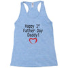 happy 1st father day Racerback Tank