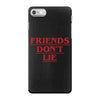 Friends Don't Lie - Stranger Things quote iPhone 7 Case