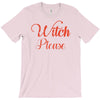 witch please T-Shirt