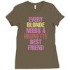 Every Blonde Needs A Brunette Best Friend Ladies Fitted T-Shirt