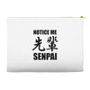 notice me senpai Accessory Pouches