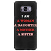 i Am A Woman A Daughter A Mother A Sister Samsung Galaxy S8 Plus