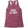 dance all night Racerback Tank