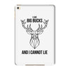 I Cannot Lie iPad Mini 4