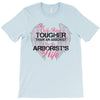 The Only Thing Tougher Than An Arborist Is An Arborist's Wife T-Shirt
