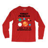 Forget Princess, I Want To Be An Astrophysicist Long Sleeve Shirts