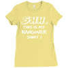 this is my hangover Ladies Fitted T-Shirt