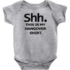 shh my hangover t shirt funny beer college drunk Baby Onesie