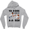ya done messed up Zipper Hoodie