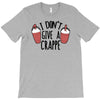 i don't give a crappe T-Shirt