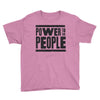 power to the people Youth Tee