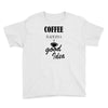 coffee is always a good idea (2) Youth Tee