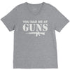 you had me at guns V-Neck Tee