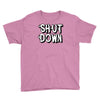 shut down slogan Youth Tee