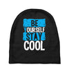 Be Your Self Stay Cool Baby Beanies