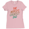 The Worlds Greatest Dad Ladies Fitted T-Shirt