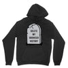 delete my browser history Unisex Hoodie