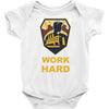 work hard Baby Onesie