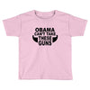 obama guns Toddler T-shirt