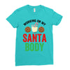 working on my santa body Ladies Fitted T-Shirt