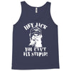 uncle si you can't fix stupid duck dynasty hey jack Tank Top