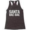 santa bae bae Racerback Tank