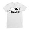 Little Miracle Ladies Fitted T-Shirt