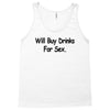 funny t shirt will buy drinks for sex rude tee offensive shirt Tank Top