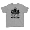 Queens Are Born In September Youth Tee
