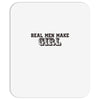 real men make girls Mousepad