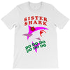 Sister Shark -Shark Do Do Do T-Shirt