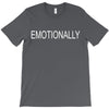 emotionally T-Shirt