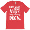 i just want to drink beer &amp; hang with T-Shirt