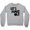 let's make out Crewneck Sweatshirt