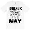Legends Are Born In May T-Shirt