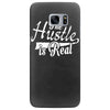 the hustle is real Samsung Galaxy S7 Edge