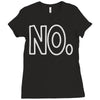 no Ladies Fitted T-Shirt