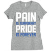 pain is temporary pride is forever Ladies Fitted T-Shirt