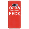 irish as feck ireland Samsung Galaxy S8 Plus