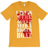 were gonna need a bigger boat inspired by jaws birthday present T-Shirt