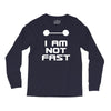 not fast Long Sleeve Shirts