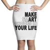make smart choicees in your life Pencil Skirts