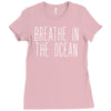 breath in the ocean Ladies Fitted T-Shirt