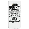 This Girl Is Taken By A Super Sexy May Boyfriend Samsung Galaxy S8