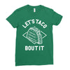let's taco bout it Ladies Fitted T-Shirt