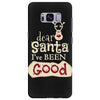 dear santa i've been good Samsung Galaxy S8 Plus