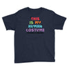 This Is My Human Costume I'm Really a Unicorn Youth Tee