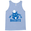 time to make the biscuits Tank Top