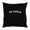 ew david Throw Pillow