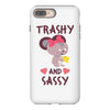 trashy and sassy iPhone 8 Plus